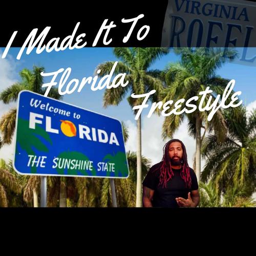 I Made It To Florida Freestyle (Explicit)