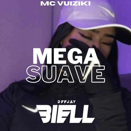 mega suave (Explicit)