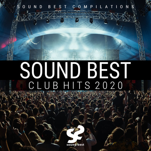 Sound Best Club Hits 2020 (Explicit)