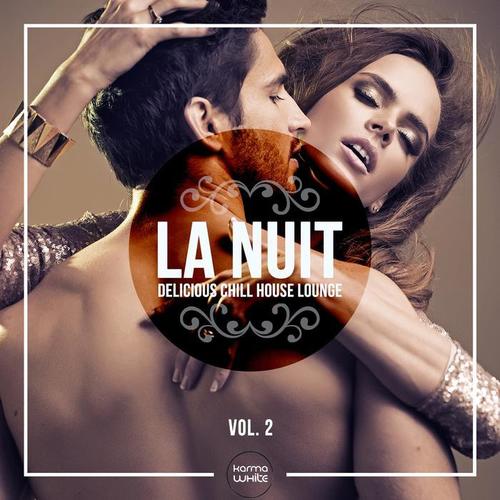 LA NUIT - Delicious Chill House Lounge, Vol. 2