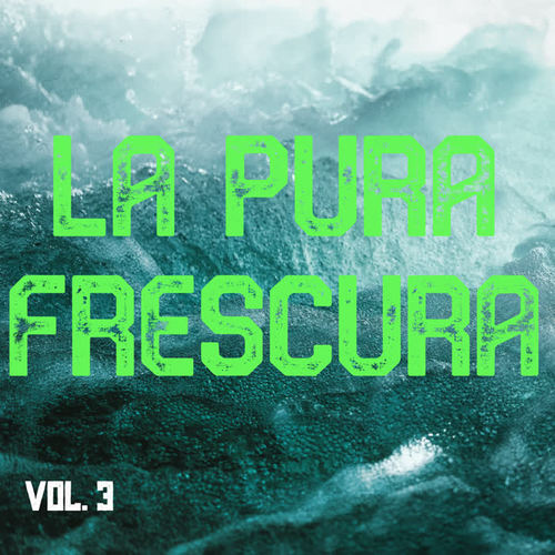 La Pura Frescura Vol. 3