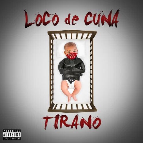 Loco de Cuna (Explicit)