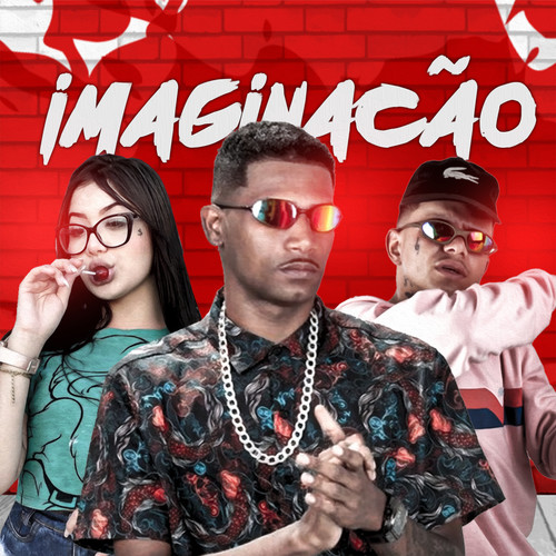 Imaginação (feat. Mc Branquinha) [Explicit]