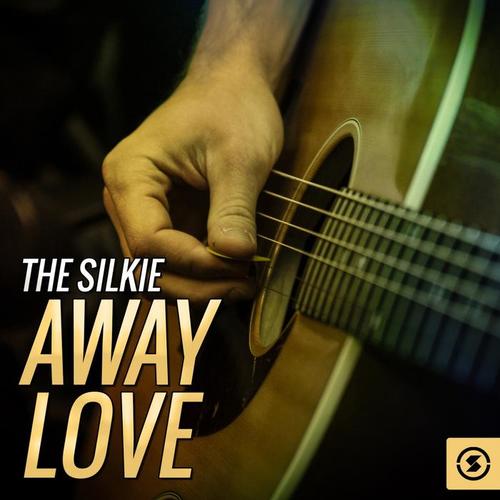 The Silkie, Away Love