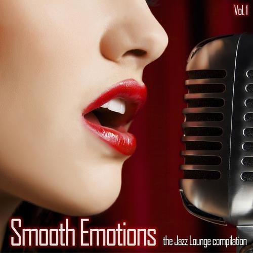 Smooth Emotions: The Jazz & Lounge Compilation, Vol. 1