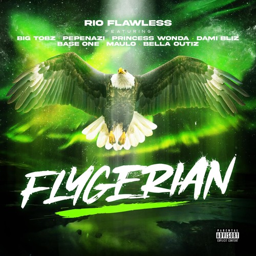 Flygerian (feat. Big Tobz, Pepenazi, Princess Wonda, Damibliz, Base One, Maulo & Bella Outiz) [Explicit]