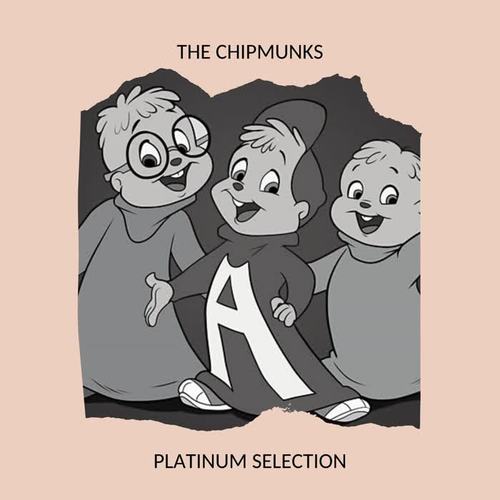 The Chipmunks - Platinum Selection