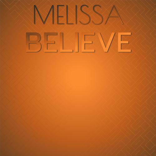 Melissa Believe