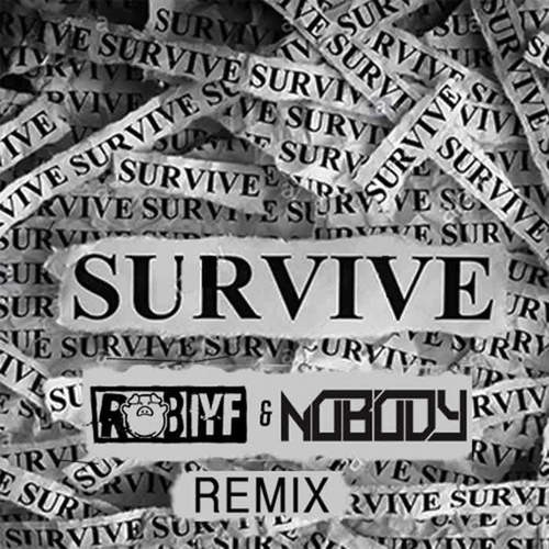 Survive (Rob IYF & Nobody Remix)