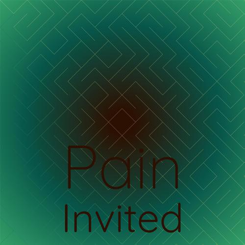 Pain Invited