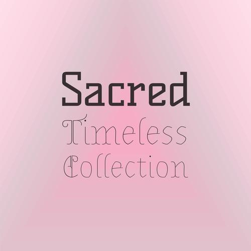 Sacred Timeless Collection