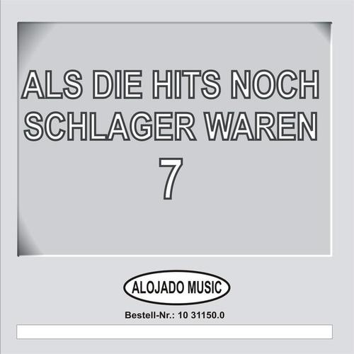 Als die Hits noch Schlager waren, 7