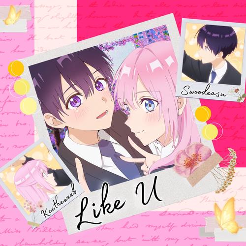 Like U (feat. Swoodeasu)