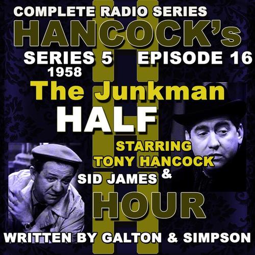 Hancock's Half Hour Radio. Series 5, Episode 16: The Junkman