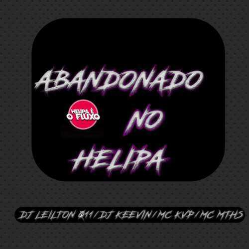 ABANDONADO NO HELIPA (Explicit)