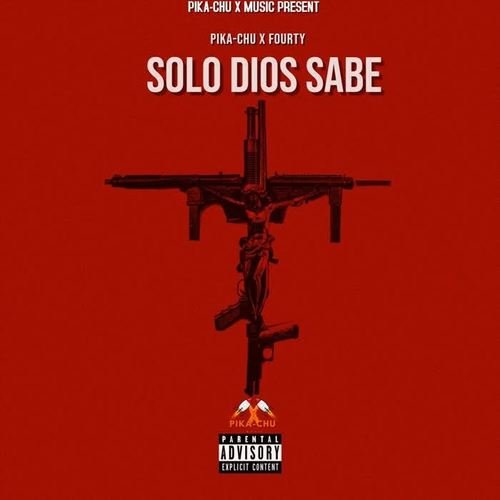 Solo Dios Sabe (Explicit)