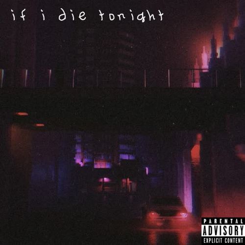 If I Die Tonight (Explicit)