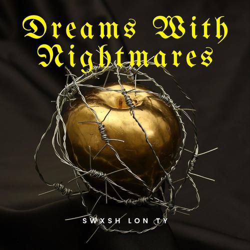 Dreams With Nightmares (feat. LON & TMAC) [Explicit]