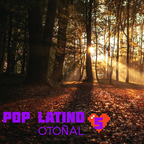 Pop Latino Otoñal Vol. 5