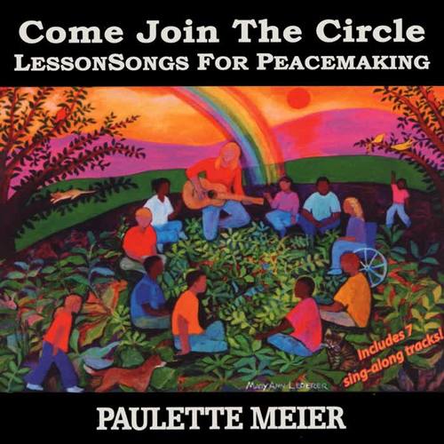 Come Join the Circle: Lessonsongs for Peacemaking