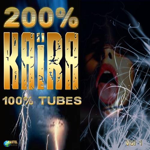 200% kaira 100% tubes, vol. 1