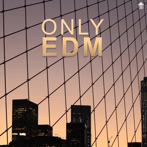 Only EDM