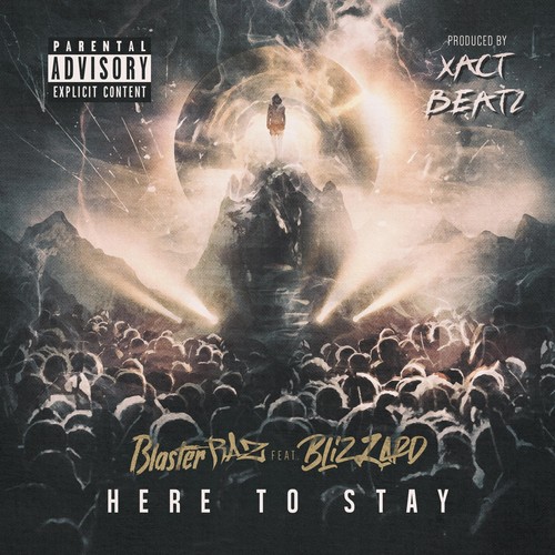 Here to Stay (feat. Blizzard) [Explicit]