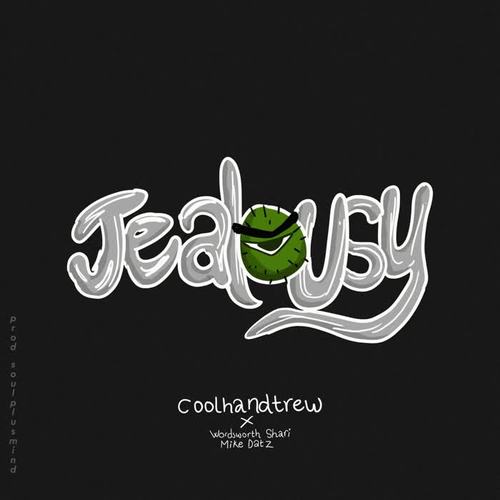 Jealousy (feat. Wordsworth, Shari & Mike Datz)