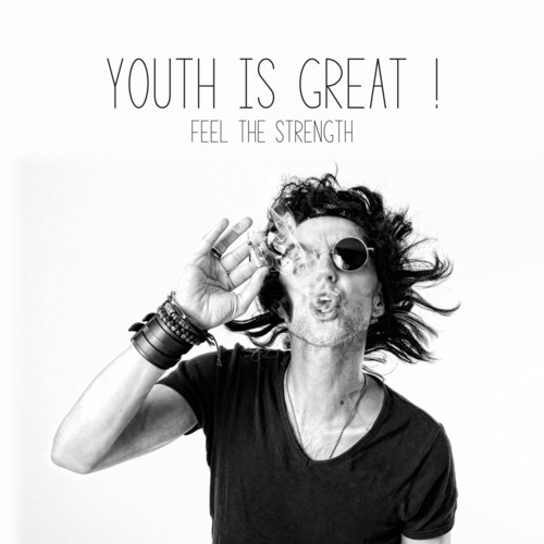 Youth is Great ! - Feel the Strength