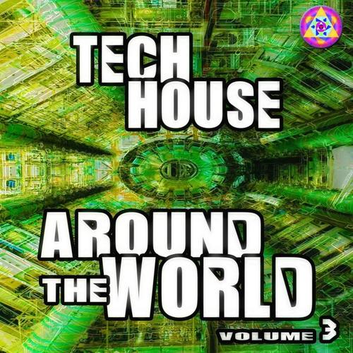 Tech House Around The World Vol.3