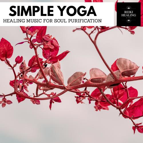 Simple Yoga - Healing Music For Soul Purification