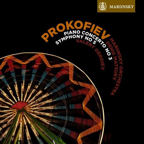 Prokofiev: Piano Concerto No. 3, Symphony No. 5