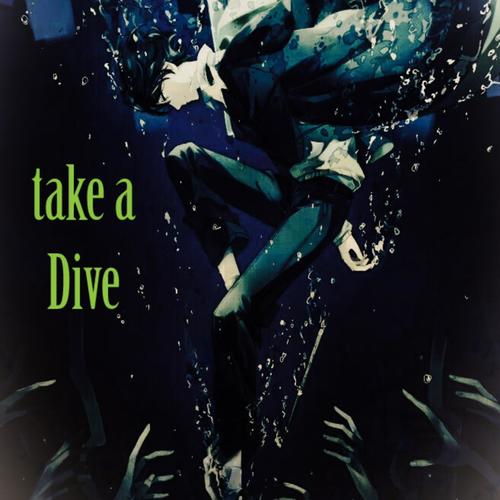 Take a dive (feat. Heyits3vo) [Explicit]