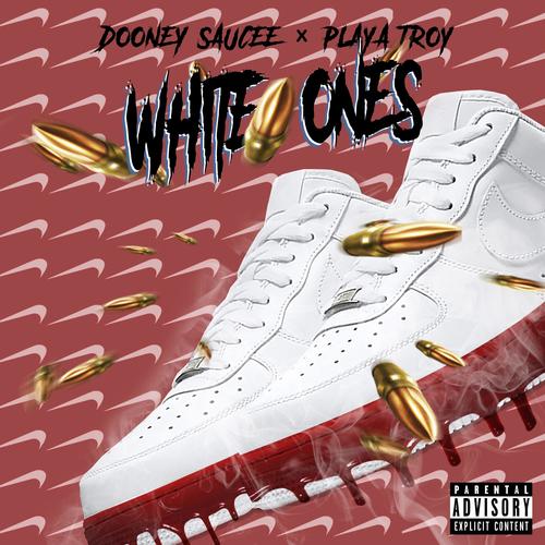 WHITE ONES (feat. Playa Troy) [Explicit]