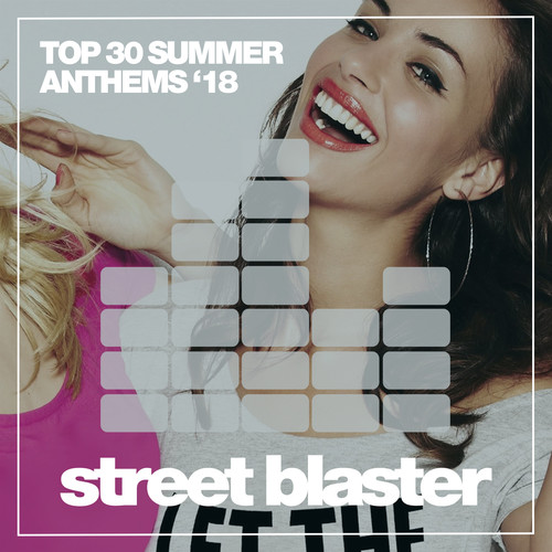 Top 30 Summer Anthems '18