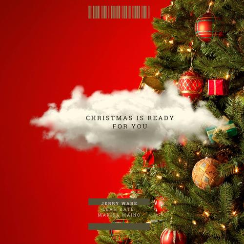 Christmas Is Ready For You (feat. Leah Kate & Marisa Maino)