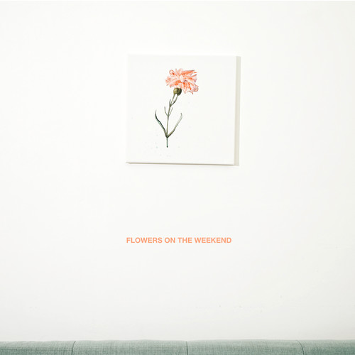 Flowers On The Weekend (Explicit)