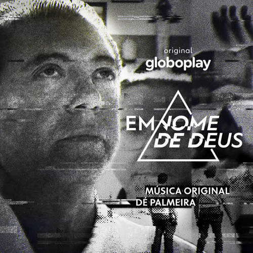 Em Nome de Deus – Música Original Dé Palmeira