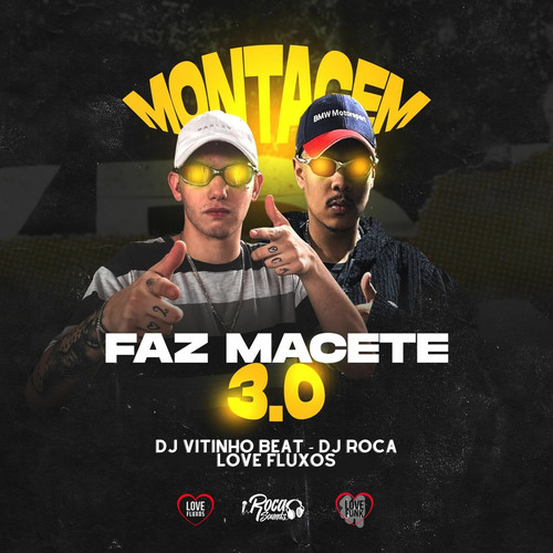 Montagem Faz Macete 3.0 (Explicit)