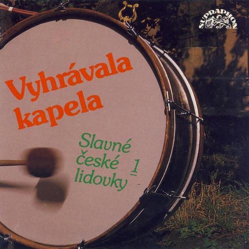 Vyhrávala kapela (Slavné české lidovky 1)