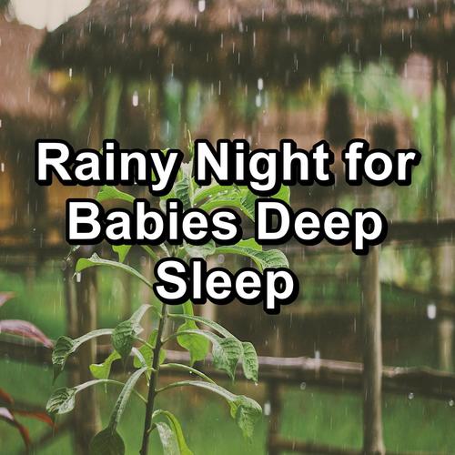 Rainy Night for Babies Deep Sleep