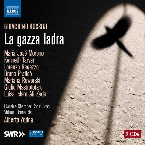 ROSSINI, G.: La gazza ladra (Opera) [Moreno, Tarver, Regazzo, Praticò, Brno Classica Chamber Choir, Virtuosi Brunensis, Zedda]