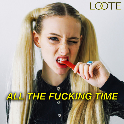 All the ******* Time (Explicit)