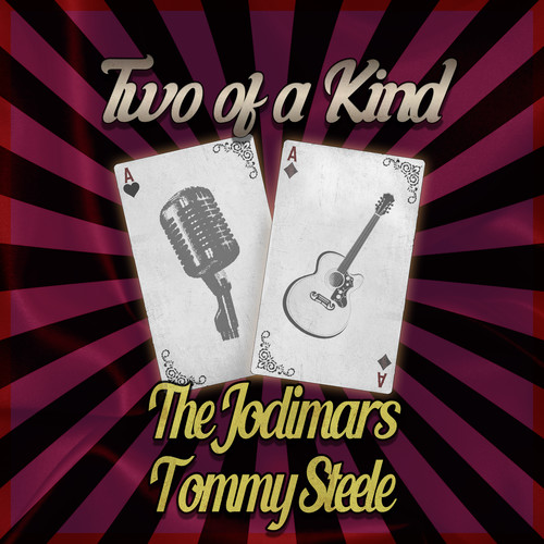 Two of a Kind: The Jodimars & Tommy Steele