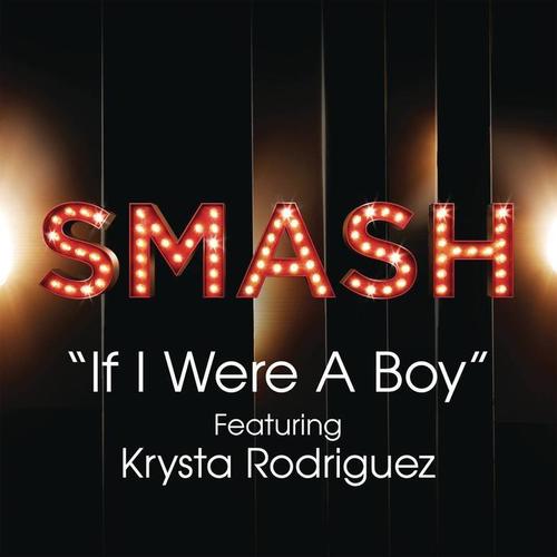 If I Were A Boy (SMASH Cast Version)