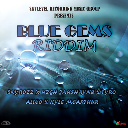 Blue Gems Riddim (Remastered) [Explicit]