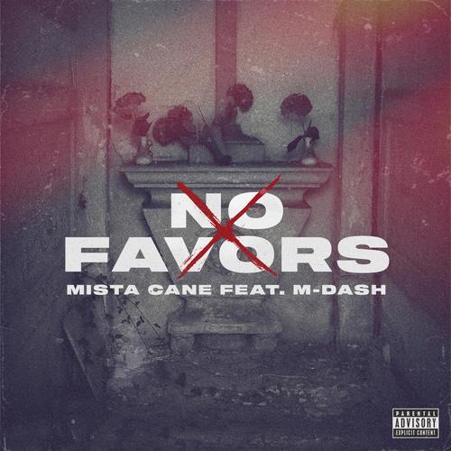 No Favors (feat. M-Dash) [Explicit]