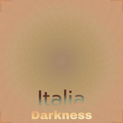 Italia Darkness