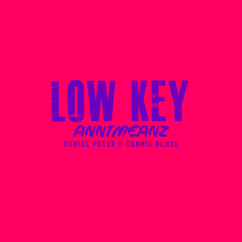 Low Key (Explicit)