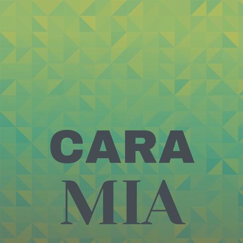 Cara Mia